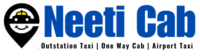 Neeti Cab : Outstation Taxi Service | One Way Cab Booking | Airport Taxi Service